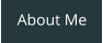 About Me